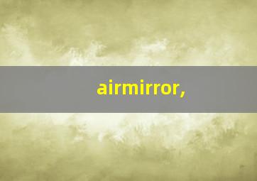 airmirror,