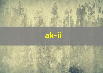 ak-ii