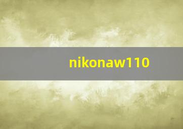 nikonaw110